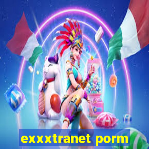 exxxtranet porm